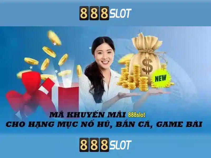 Trải nghiệm Slot 888SLOT