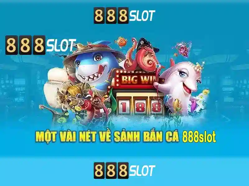 Trải nghiệm slot tại 888SLOT