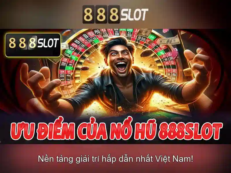 trải nghiệm 888 slot casino