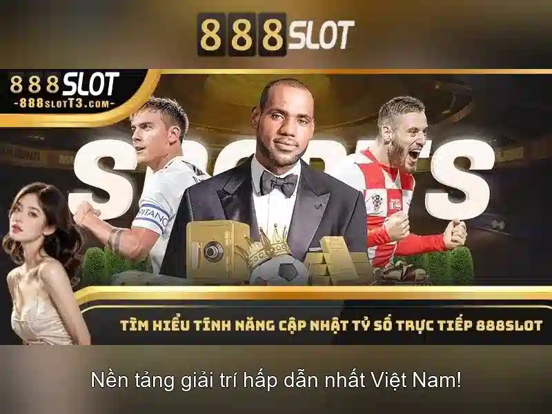 Trải nghiệm 888SLOT