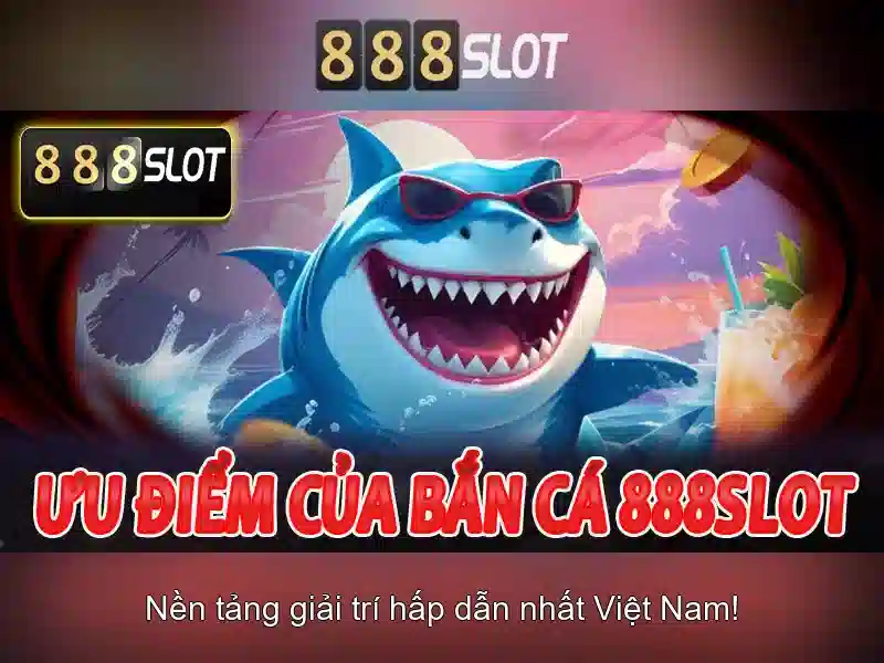 Ưu Điểm Khi Chơi Tại 888slot
