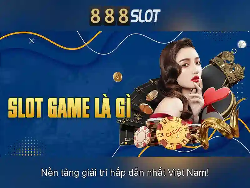 Kinh Nghiệm Chơi Slot 888slot